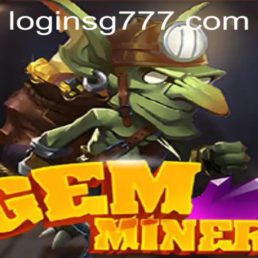 GemMiner: Exploring the World of SG777