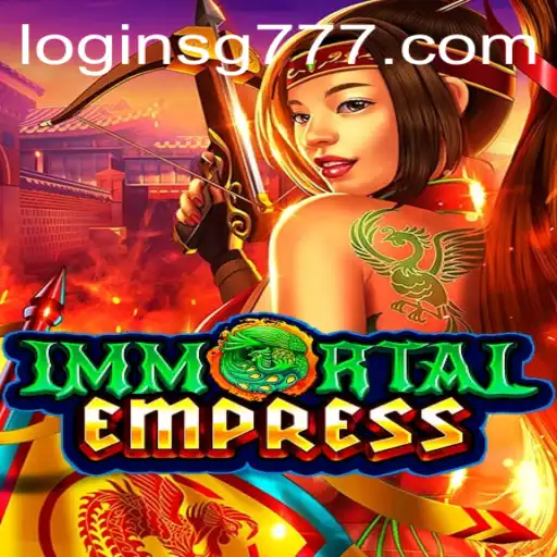 ImmortalEmpress: An In-Depth Guide to the Enchanting World of SG777
