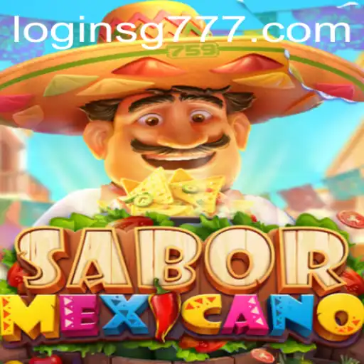 Exploring SaborMexicano: A Vibrant Cultural Gaming Experience with SG777