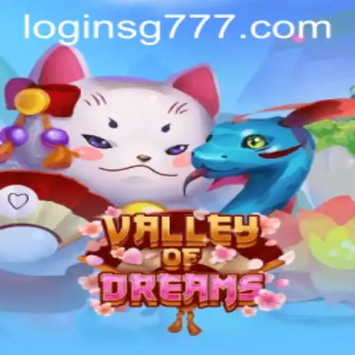 Valley of Dreams: Exploring the Enchanting World of SG777